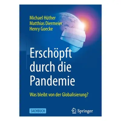 "Erschpft Durch Die Pandemie: Was Bleibt Von Der Globalisierung?" - "" ("Hther Michael")