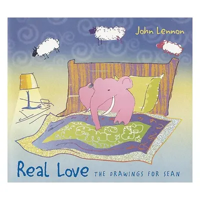 "Real Love: The Drawings for Sean" - "" ("Lennon John")