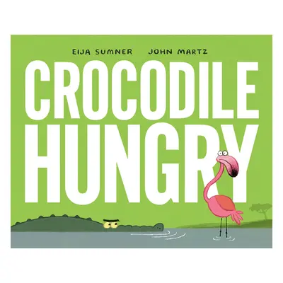 "Crocodile Hungry" - "" ("Sumner Eija")