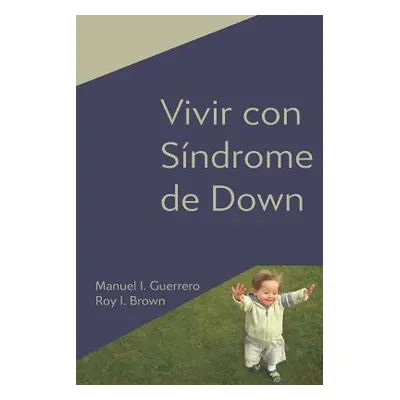 "Vivir con Sndrome de Down" - "" ("Brown Roy Irwin")