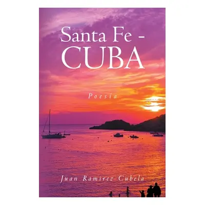 "Santa Fe - Cuba: Poesa" - "" ("Ramirez Cubela Juan")