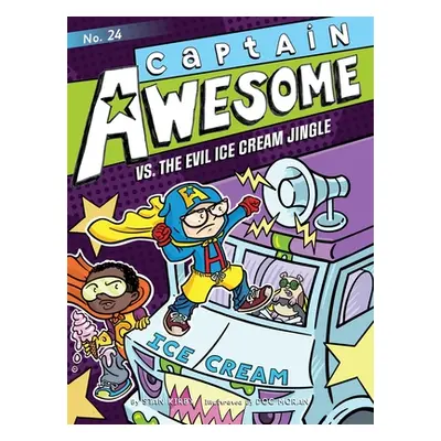 "Captain Awesome vs. the Evil Ice Cream Jingle: Volume 24" - "" ("Kirby Stan")