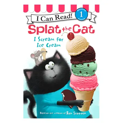 "Splat the Cat: I Scream for Ice Cream" - "" ("Scotton Rob")