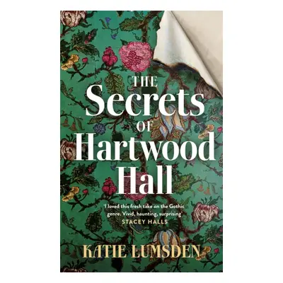 "Secrets of Hartwood Hall" - "The mysterious and atmospheric gothic novel for fans of Stacey Hal