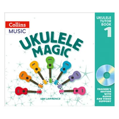 Ukulele Magic - Teacher's Book with Download (Lawrence Ian)