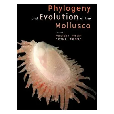 "Phylogeny and Evolution of the Mollusca" - "" ("Ponder Winston")