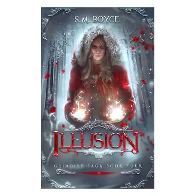 "Illusion: an Epic Fantasy Adventure" - "" ("Boyce S. M.")