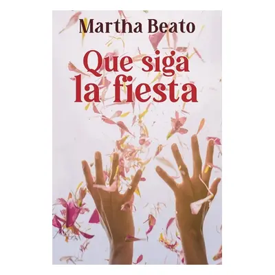 "Que siga la fiesta" - "" ("Beato Martha")