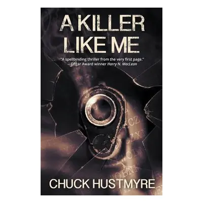 "A Killer Like Me" - "" ("Hustmyre Chuck")