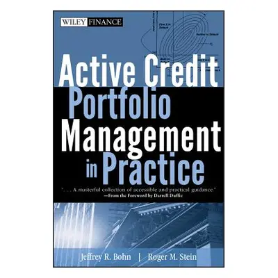 "Active Credit Portfolio Management in Practice" - "" ("Bohn Jeffrey R.")