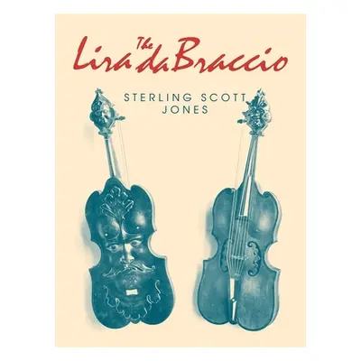 "The Lira Da Braccio" - "" ("Jones Sterling Scott")