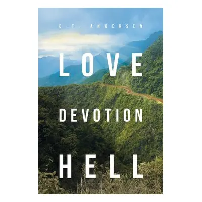 "Love Devotion Hell" - "" ("Andersen C. T.")