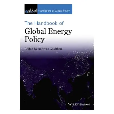 "The Handbook of Global Energy Policy" - "" ("Goldthau Andreas")