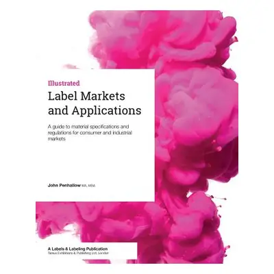 "Label Markets and Applications: A guide to material specifications and regulations for consumer