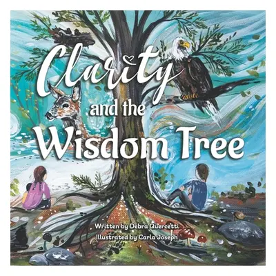 "Clarity and The Wisdom Tree" - "" ("Joseph Carla")