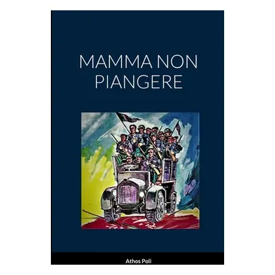 "Mamma Non Piangere" - "" ("Poli Athos")