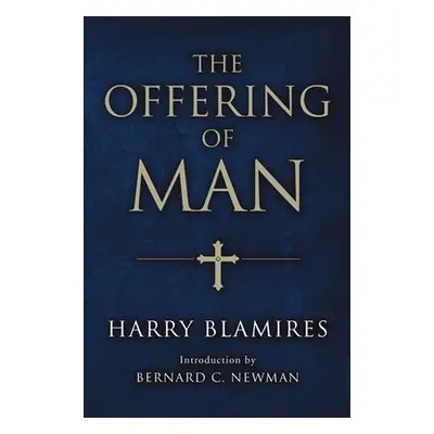 "The Offering of Man" - "" ("Blamires Harry")