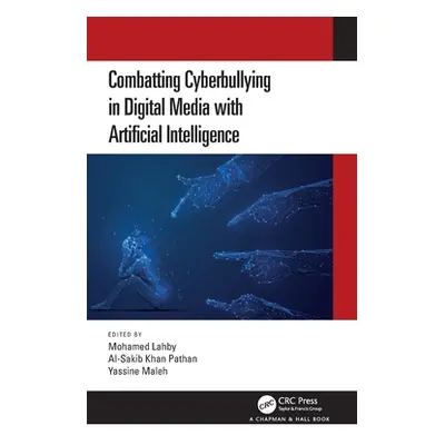 "Combatting Cyberbullying in Digital Media with Artificial Intelligence" - "" ("Lahby Mohamed")