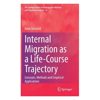 "Internal Migration as a Life-Course Trajectory: Concepts, Methods and Empirical Applications" -