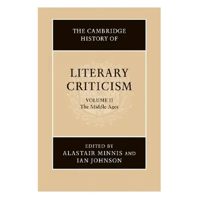 "The Cambridge History of Literary Criticism: Volume 2, the Middle Ages" - "" ("Minnis Alastair"