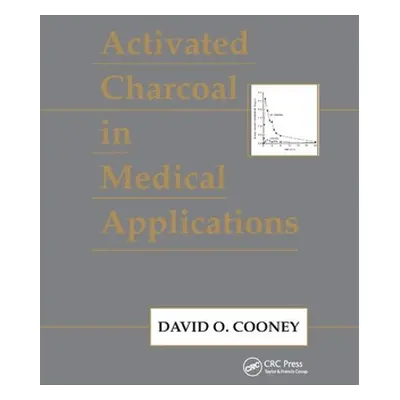 "Activated Charcoal in Medical Applications" - "" ("Cooney David O.")