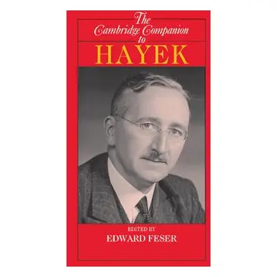 "The Cambridge Companion to Hayek" - "" ("Feser Edward")