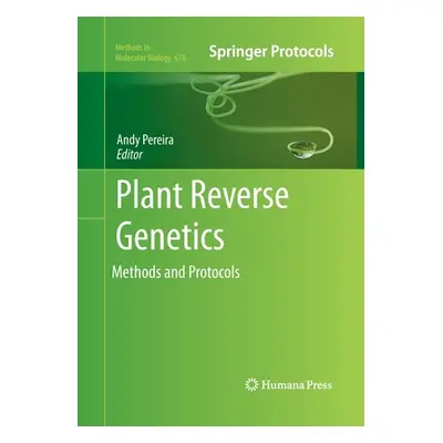 "Plant Reverse Genetics: Methods and Protocols" - "" ("Pereira Andy")