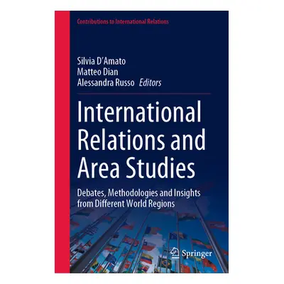 "International Relations and Area Studies: Debates, Methodologies and Insights from Different Wo