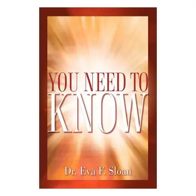 "You Need to Know" - "" ("Sloan Eva F.")