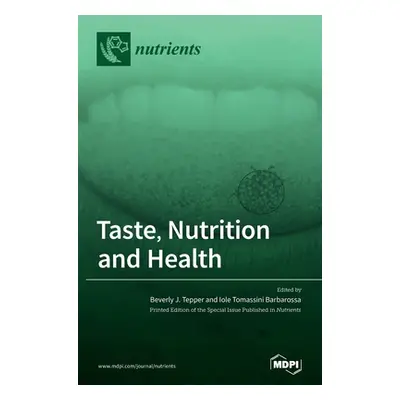 "Taste, Nutrition and Health" - "" ("Tepper Beverly J.")