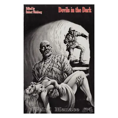 "Weird Menace # 4: Devils in the Dark" - "" ("Weinberg Robert")