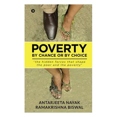 "Poverty: By Chance or By Choice: the hidden forces that shape the poor and the poverty" - "" ("