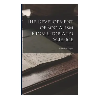 "The Development of Socialism From Utopia to Science" - "" ("Engels Friedrich")