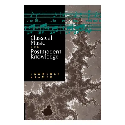 "Classical Music and Postmodern Knowledge" - "" ("Kramer Lawrence")