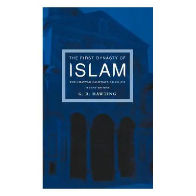 "The First Dynasty of Islam: The Umayyad Caliphate AD 661-750" - "" ("Hawting G. R.")