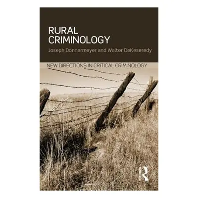 "Rural Criminology" - "" ("Donnermeyer Joseph F.")