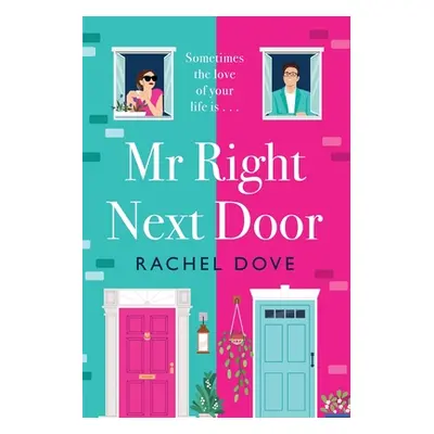 "Mr Right Next Door" - "" ("Dove Rachel")