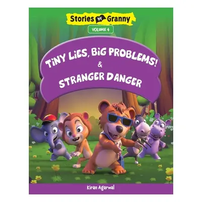 "Tiny Lies Big Problem and Stranger Danger" - "" ("Agarwal Kiran")