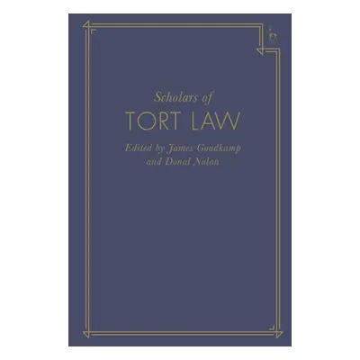 "Scholars of Tort Law" - "" ("Goudkamp James")