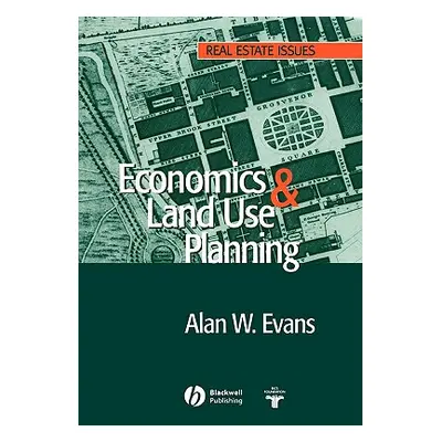 "Economics and Land Use Planning" - "" ("Evans Alan W.")