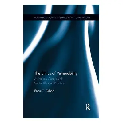 "The Ethics of Vulnerability: A Feminist Analysis of Social Life and Practice" - "" ("Gilson Eri