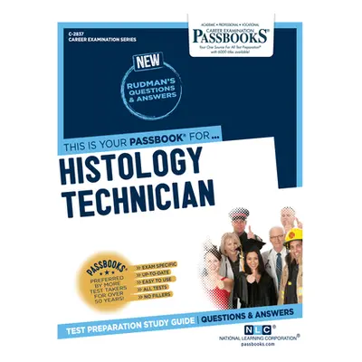 "Histology Technician (C-2837): Passbooks Study Guide Volume 2837" - "" ("National Learning Corp