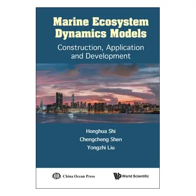 "Marine Ecosystem Dynamics Models: Construction, Application and Development" - "" ("Shi Honghua