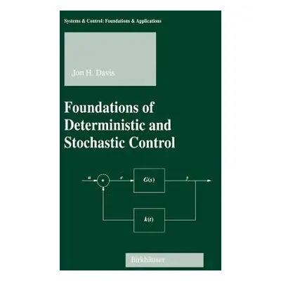 "Foundations of Deterministic and Stochastic Control" - "" ("Davis Jon H.")