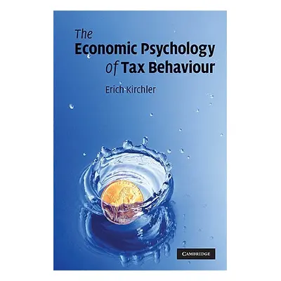 "The Economic Psychology of Tax Behaviour" - "" ("Kirchler Erich")