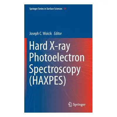 "Hard X-Ray Photoelectron Spectroscopy (Haxpes)" - "" ("Woicik Joseph")