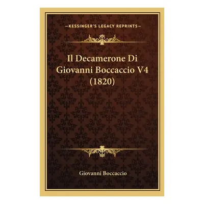 "Il Decamerone Di Giovanni Boccaccio V4 (1820)" - "" ("Boccaccio Giovanni")