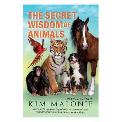 "The Secret Wisdom Of Animals Revised" - "" ("Malonie Kim")