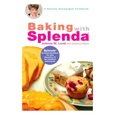 "Baking with Splenda: A Baking Book" - "" ("Lund Joanna M.")