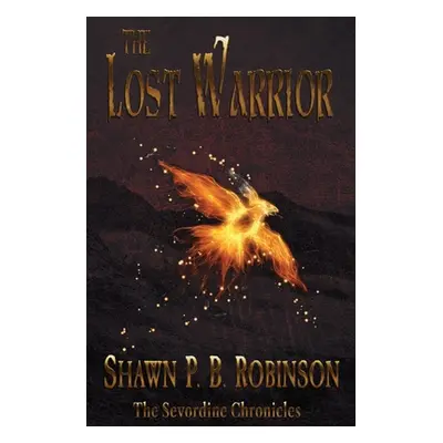 "The Lost Warrior" - "" ("Robinson Shawn P. B.")